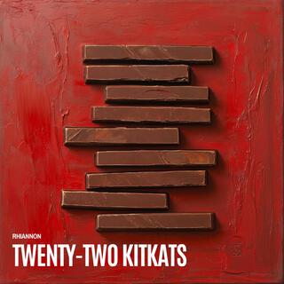 Twenty-two Kitkats