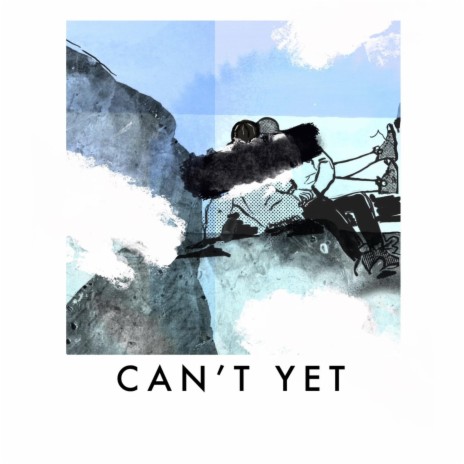 Can't Yet | Boomplay Music