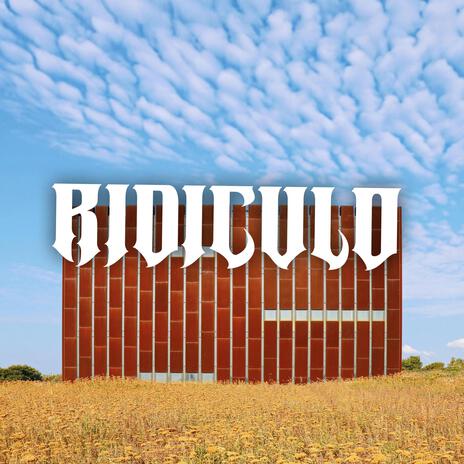 Ridiculo | Boomplay Music