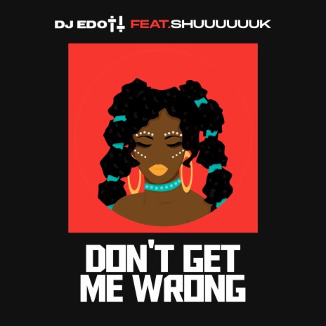 Dont Get Me Wrong ft. Shuuuuuuk | Boomplay Music