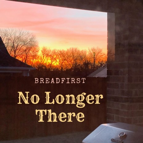 No Longer There | Boomplay Music