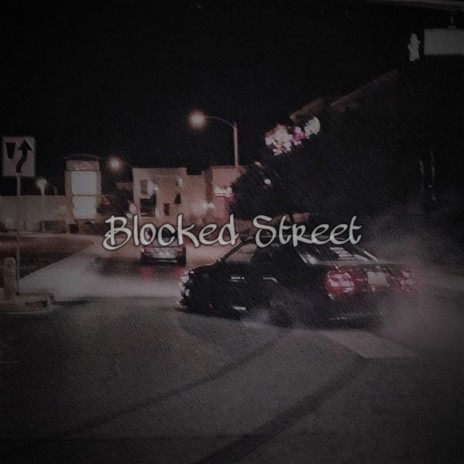 Blocked Street | Boomplay Music