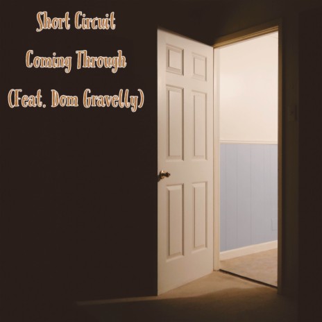 Coming Through ft. Dom Gravelly | Boomplay Music