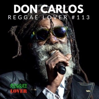 113 - Reggae Lover - Don Carlos
