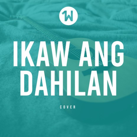 Ikaw Ang Dahilan (Cover)