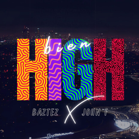 Bien High ft. John F | Boomplay Music