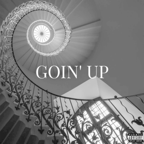 Goin' Up | Boomplay Music