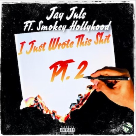 I Just Wrote This Shit Pt. 2 ft. Smokey Hollyhood | Boomplay Music