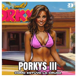Porkys III Como estuvo la cruda 2005