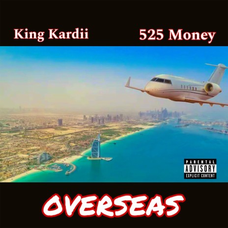 Overseas ft. 525 Money | Boomplay Music