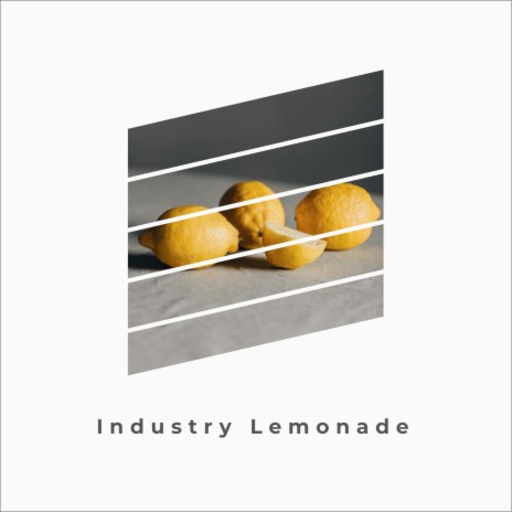 Industry Lemonade | Boomplay Music