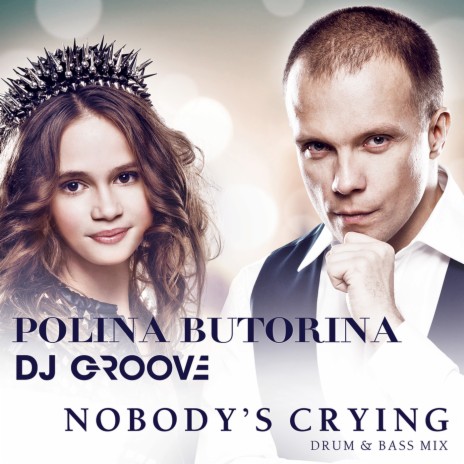 Nobody's Crying (Drum & Bass Mix) ft. DJ Groove | Boomplay Music