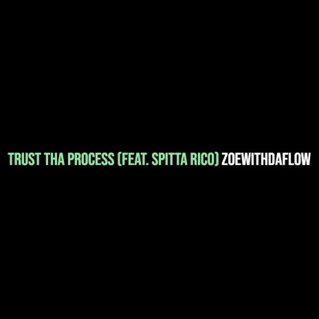 Trust tha Process ft. Spitta Rico | Boomplay Music