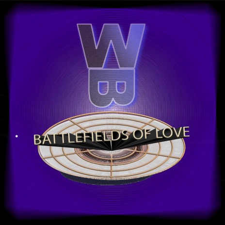 Battlefields of love | Boomplay Music