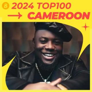 Top Cameroon Chansons 2024