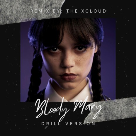 Bloody Mary (Drill Version by Xcloud) | Boomplay Music