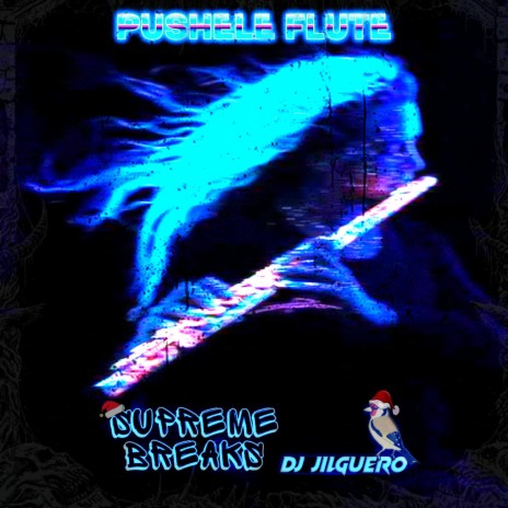 Pushele Flute BreakBeat ft. SupremeBreaks | Boomplay Music