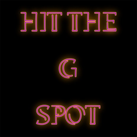 Hit The G Spot