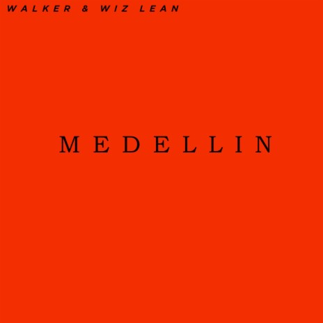 Medellin ft. Wiz Lean | Boomplay Music