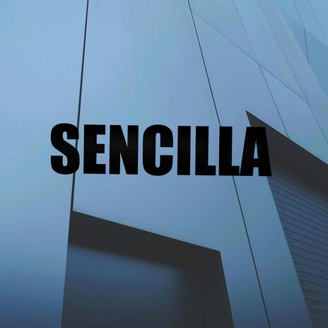 Sencilla | Boomplay Music