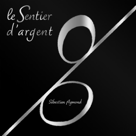 le Sentier d'argent | Boomplay Music