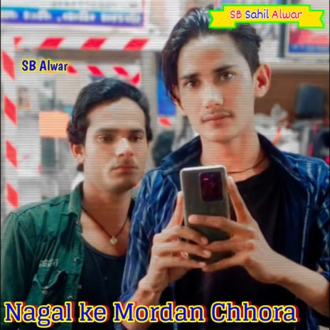 Nagal Ke Mordan Chhora