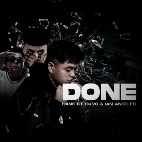 Done ft. CK YG & Ian Angeles | Boomplay Music