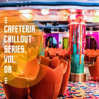 Cafeteria Chillout Series, Vol. 08