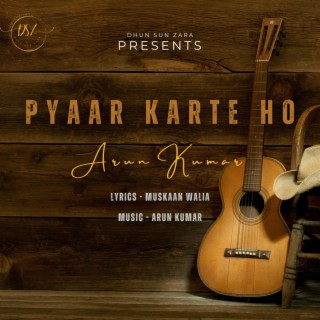 Pyaar Karte Ho