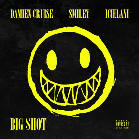 Big Shot (feat. Smiley & Damien Cruise) | Boomplay Music