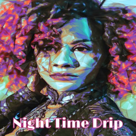 Night Time Drip | Boomplay Music