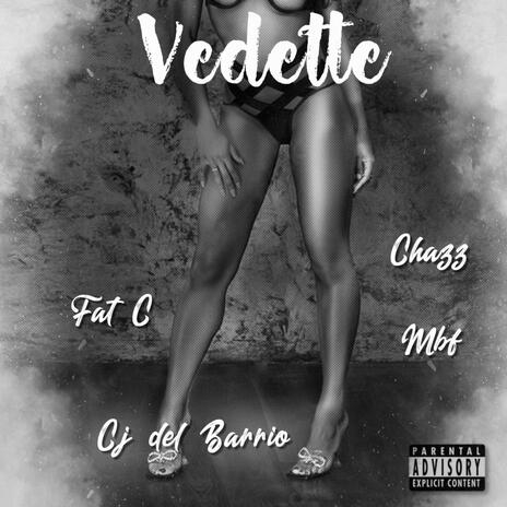 Vedette ft. Fat-C, Cj del Barrio & Chazz YK | Boomplay Music