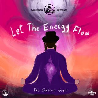 Let The Energy Flow