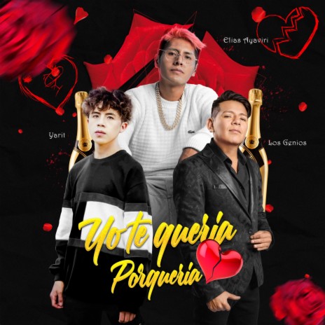 Yo Te Queria Porqueria ft. Yarit Los Genios | Boomplay Music