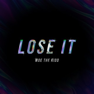 LOSE IT lyrics | Boomplay Music