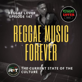 147 - Reggae Music Forever