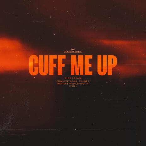 CUFF ME UP | Boomplay Music