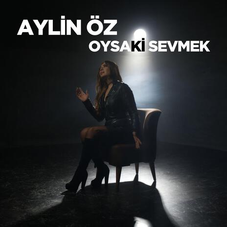 Oysaki Sevmek | Boomplay Music