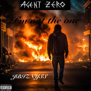 Agent Zero (I’m not the one)