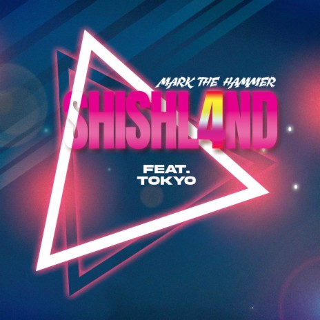 Shishl4nd ft. Tokyo | Boomplay Music