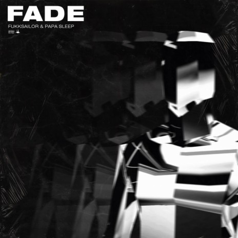 Fade ft. Fukksailor | Boomplay Music