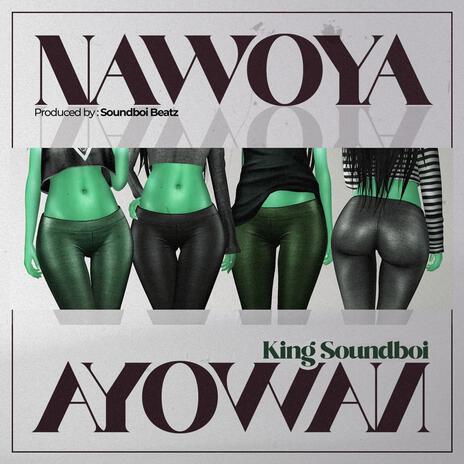 Nawoya! | Boomplay Music