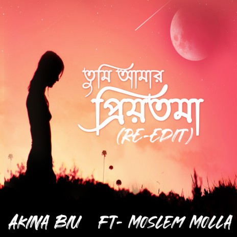 Tumi Amar Priotoma ft. Moslem Molla | Boomplay Music
