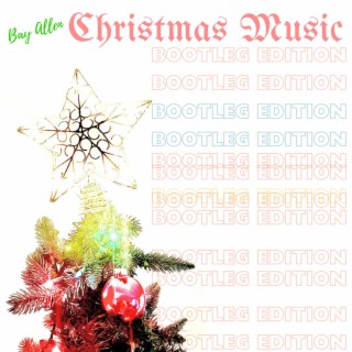 Christmas Music (Bootleg Edition)