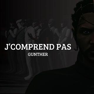 GUNTHER - J'COMPREND PAS