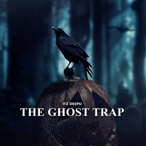 The Ghost Trap | Boomplay Music