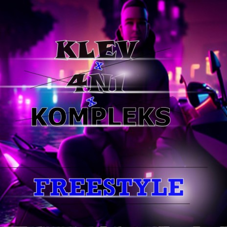 Klev X 4N1 X Kompleks - Freestyle | Boomplay Music