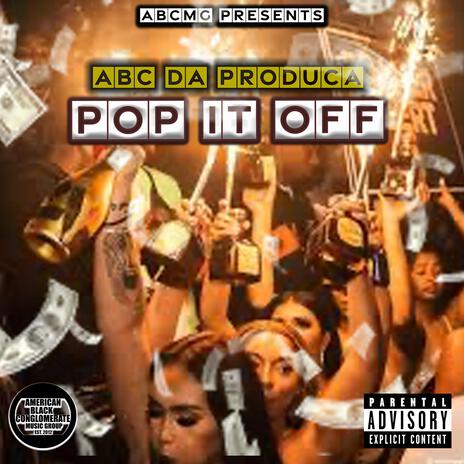 POP IT OFF | Boomplay Music