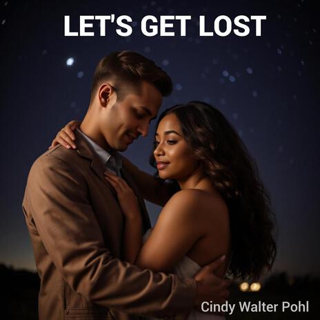 LET'S GET LOST | Boomplay Music