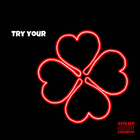 Try your luck ft. Liltrapsrt | Boomplay Music